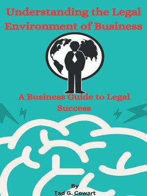 cover image of Understanding the Legal Environment of Business